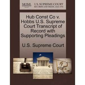  Hub Const Co v. Hobbs U.S. Supreme Court Transcript of 