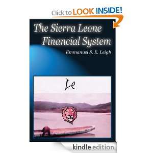 The Sierra Leone Financial System Emmanuel S. E. Leigh  