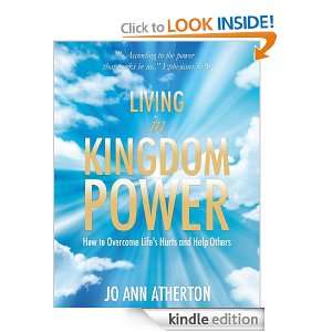 Living in Kingdom Power Jo Ann Atherton  Kindle Store