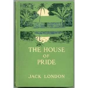  The House of Pride Jack London Books