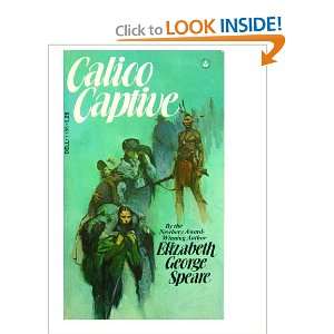   Calico captive (Laurel leaf library) Elizabeth George Speare Books