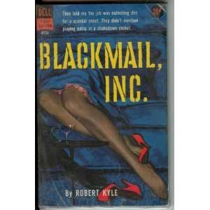  Blackmail, Inc. Robert Kyle Books