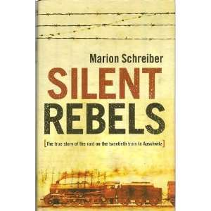  SILENT REBELS THE TRUE STORY OF THE RAID ON THE 20TH 