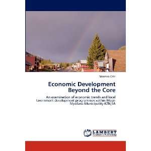  Beyond the Core An examination of economic trends and local 