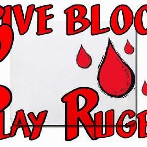  Give Blood Play Rugby Mousepad