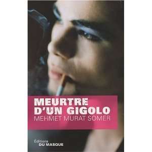  Meurtre dun gigolo (9782702434109) Mehmet Murat Somer 