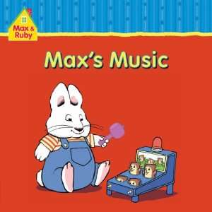  Max and Ruby Maxs Music (9781554701230) Books