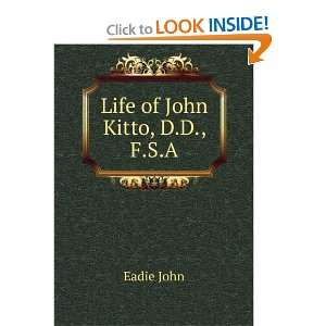  Life of John Kitto, D.D., F.S.A. Eadie John Books