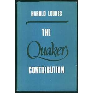  Quaker Contribution (9780025752801) Harold Loukes Books