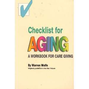  Checklist for Aging  A Workbook for Care Giving Warren 