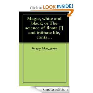 Magic, white and black; or The science of finate [] and infinate life 