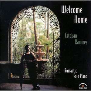  Welcome Home Esteban Ramirez Music