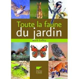  Toute la faune du jardin (French Edition) (9782603014240 