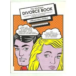  The Michigan Divorce Book A Guide to Doing an Uncontested Divorce 
