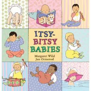   Itsy Bitsy Babies (9781921541896) Margaret Wild, Jan Ormerod Books