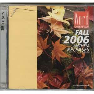 Word Choral Club Fall 2006 Anthem Releases 2 CD set 