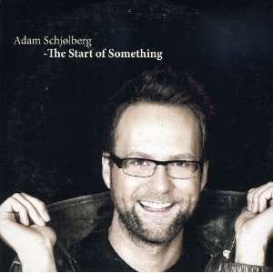  Start of Something Adam Schjolberg Music