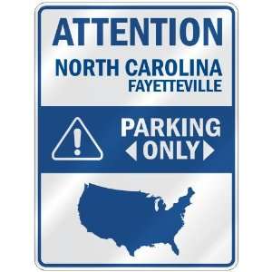   FAYETTEVILLE PARKING ONLY  PARKING SIGN USA CITY NORTH CAROLINA Home