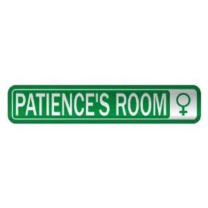   PATIENCE S ROOM  STREET SIGN NAME