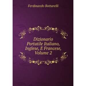  Dizionario Portatile Italiano, Inglese, E Francese, Volume 