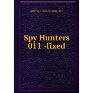  Spy Hunters 011  fixed American Comics Group/ACG Books