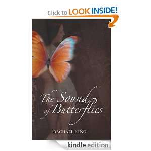 Sound Of Butterflies, The Rachael King  Kindle Store