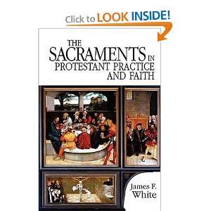  The Sacraments in Protestant Practice and Faith [Paperback 