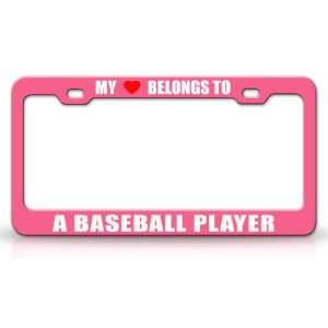 MY HEART BELONGS TO A BASEBALL PLAYER Occupation Metal Auto License 
