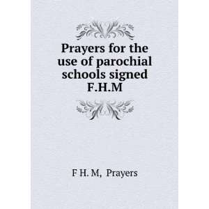  Prayers for the use of parochial schools signed F.H.M 