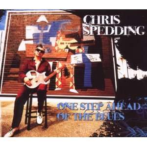  One Step Ahead of the Blues Chris Spedding Music