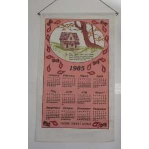   Vintage 1985 Home Sweet Home Linen Calendar 