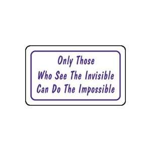   WHO SEE THE INVISIBLE CAN DO THE IMPOSSIBLE 3 1/2 x 5 Adhesive Vinyl