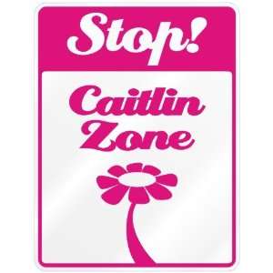    New  Stop  Caitlin Zone  Parking Sign Name