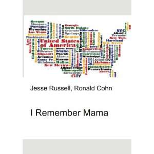  I Remember Mama Ronald Cohn Jesse Russell Books