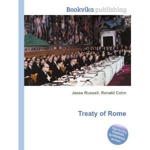  Treaty of Rome Ronald Cohn Jesse Russell Books
