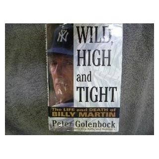    The Life and Death of Billy Martin by Peter Golenbock (May 1994