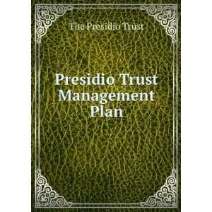  Presidio Trust Management Plan The Presidio Trust Books