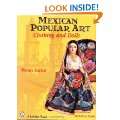 Mexican Popular Art Clothing and Dolls Hardcover by Wendy A. Scalzo