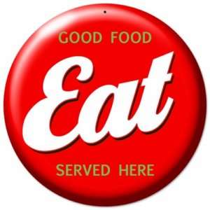 EAT GOOD FOOD RED ROUND METAL SIGN  