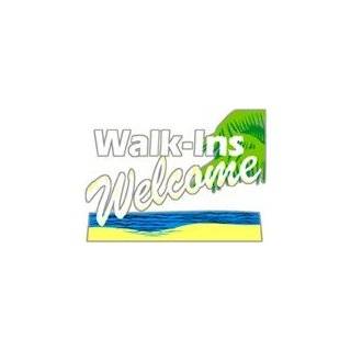  Walk Ins Welcome Window Cling Sign