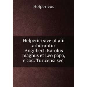   Karolus magnus et Leo papa, e cod. Turicensi sec . Helpericus Books