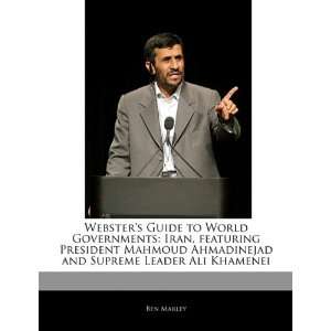   Iran, featuring President Mahmoud Ahmadinejad and Supreme Leader Ali