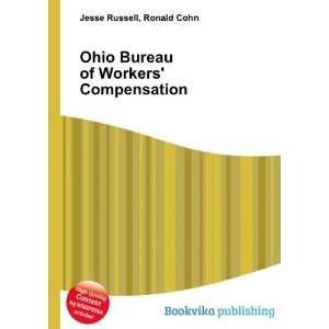  Ohio Bureau of Workers Compensation Ronald Cohn Jesse 