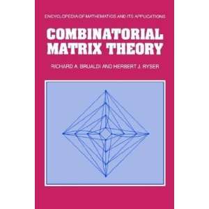  Combinatorial Matrix Theory (Encyclopedia of Mathematics 