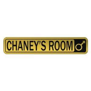   CHANEY S ROOM  STREET SIGN NAME