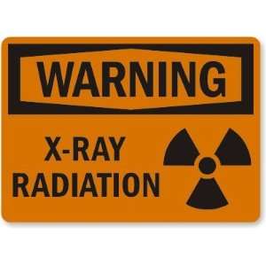  Warning X Ray Radiation Aluminum Sign, 10 x 7 Office 