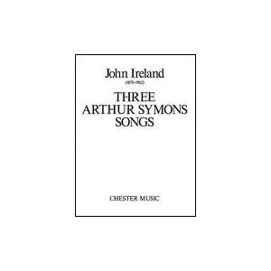  John Ireland Three Arthur Symons Songs