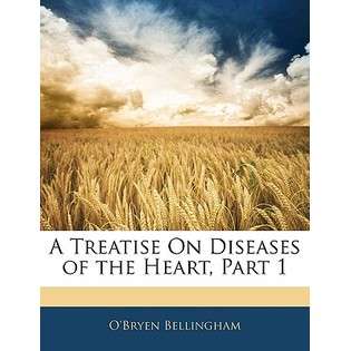 Nabu Press A Treatise on Diseases of the Heart, Part 1 by Bellingham 