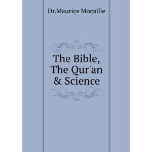  The Bible,The Quran & Science Dr.Maurice Mocaille Books