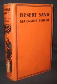 Margaret Pedler DESERT SAND 1932 1st ed HB**  